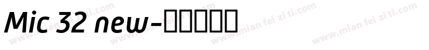 Mic 32 new字体转换
